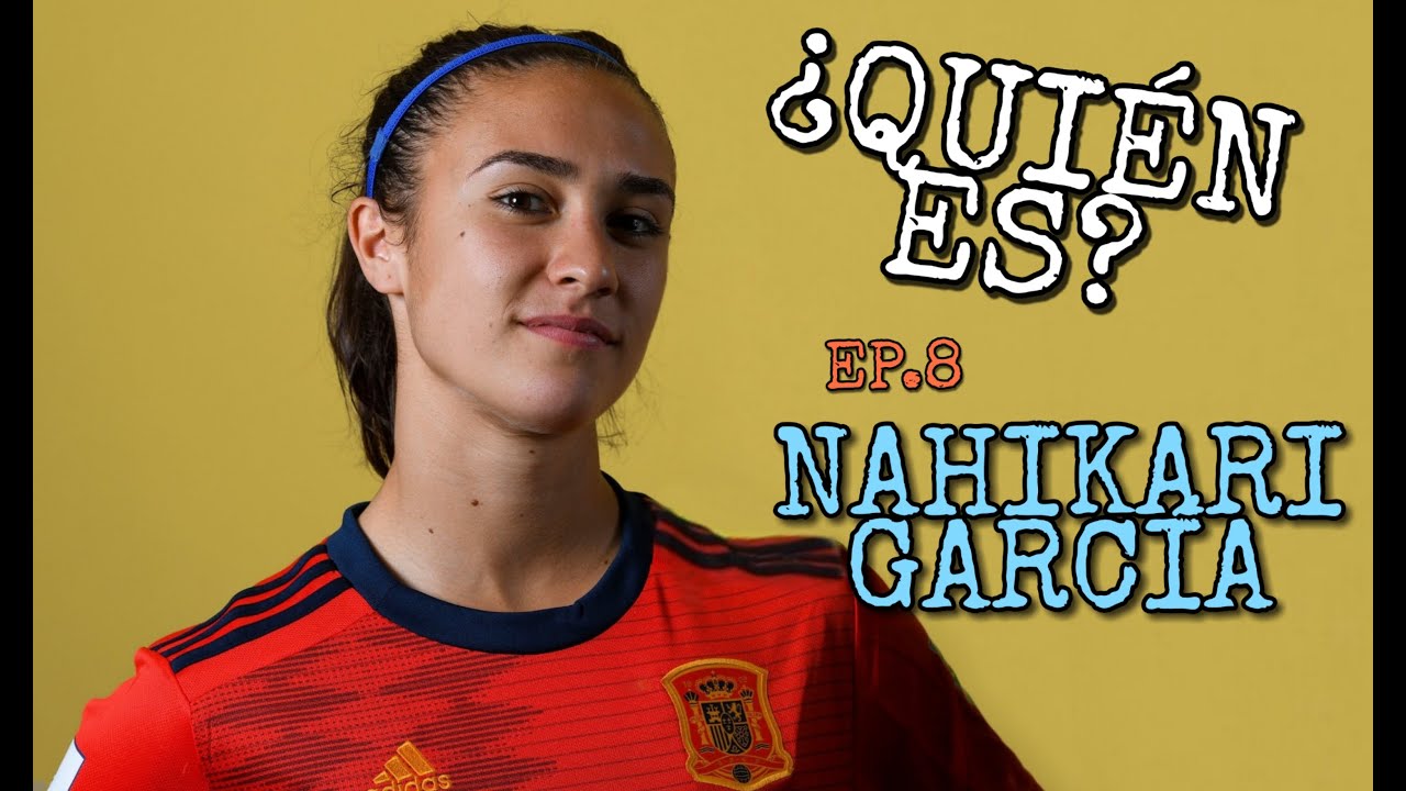 ¿QUIÉN ES? EP.8: NAHIKARI GARCÍA | HISTÓRICA DE LA REAL SOCIEDAD