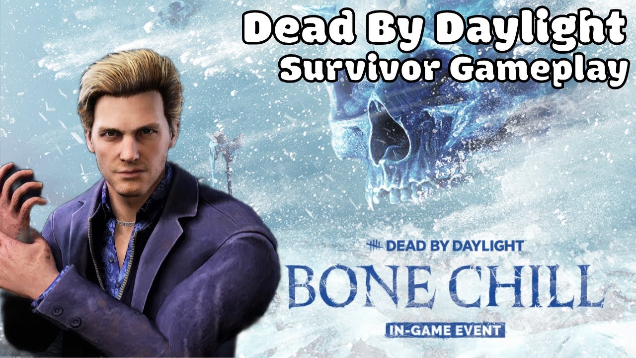 Bone Chill Event Survivor Gameplay || Dead By Daylight