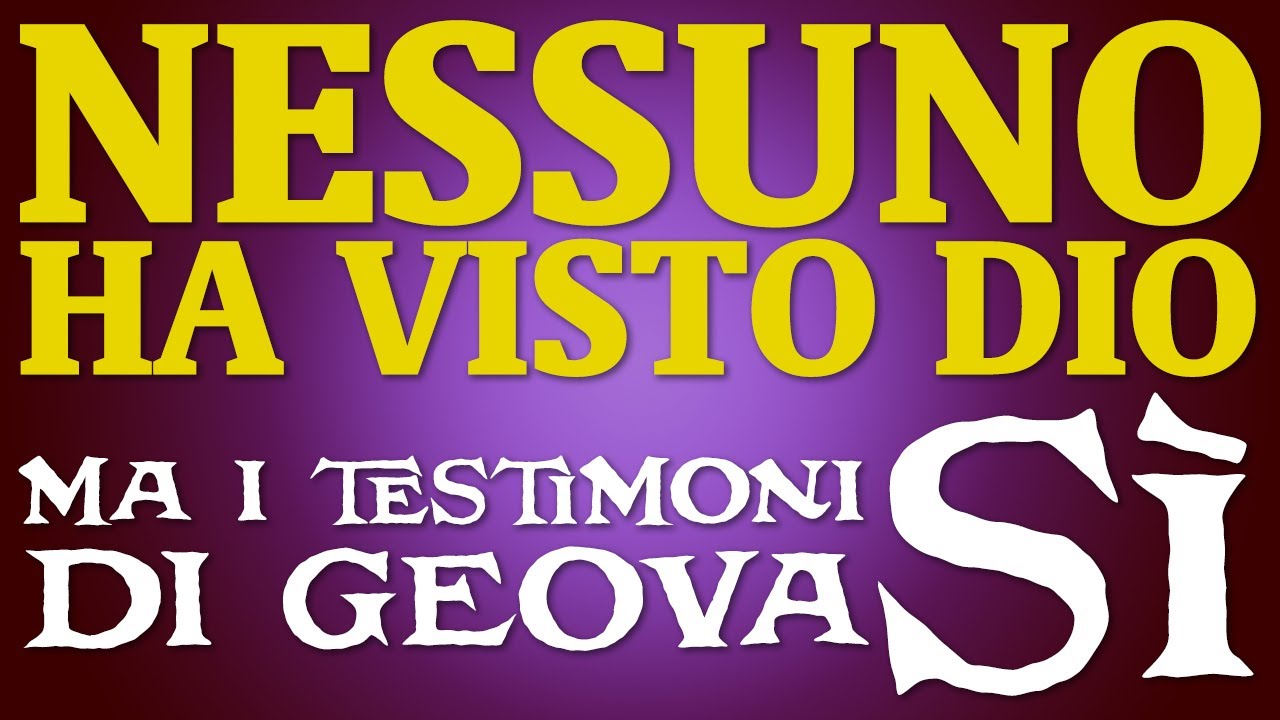 VLOG 42 - Nessuno ha visto Dio, ma i Testimoni di Geova sì