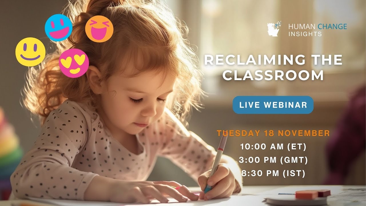 Human Change Insights: Reclaiming the Classroom