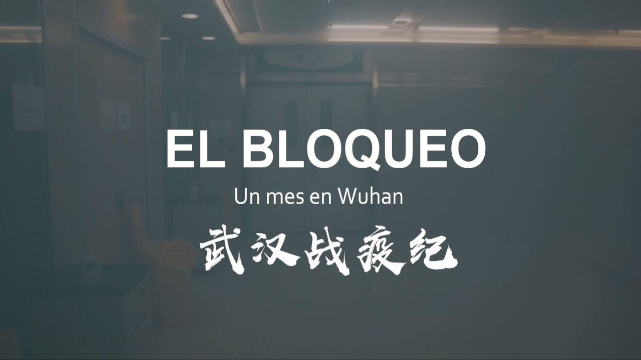 El bloqueo: un mes en Wuhan