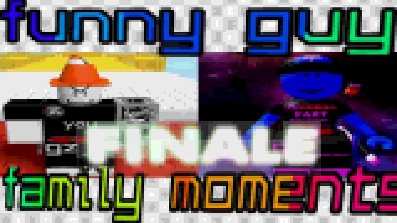 funny guy family moments FINALE