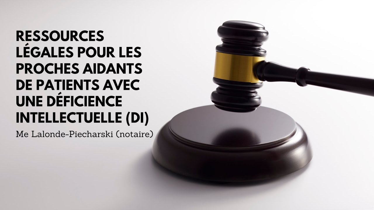 6. Ressources légales pour les proches aidants de patients avec une déficience intellectuelle (DI)