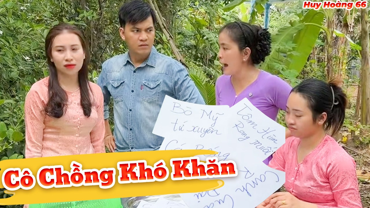 Cô Chồng Khó Khăn | Huỳnh Huy Hoàng Official