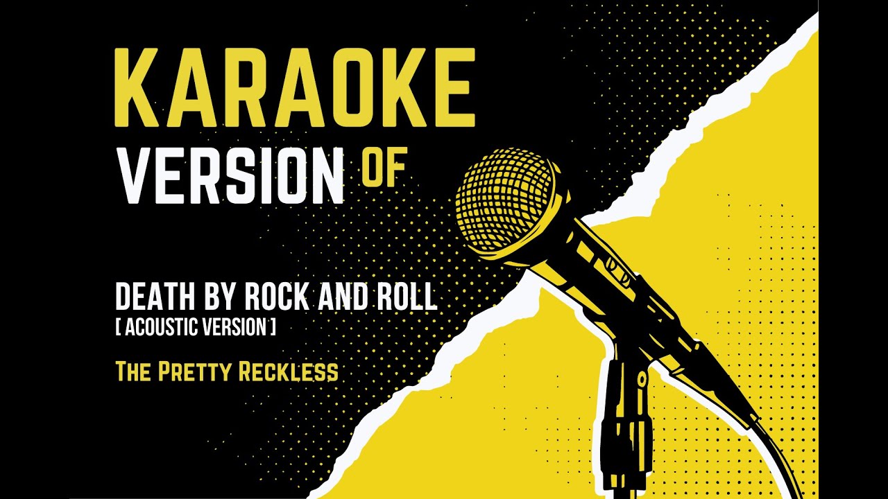 KARAOKE VERSION OF - Death by Rock and Roll (The Pretty Reckless) ACOUSTIC