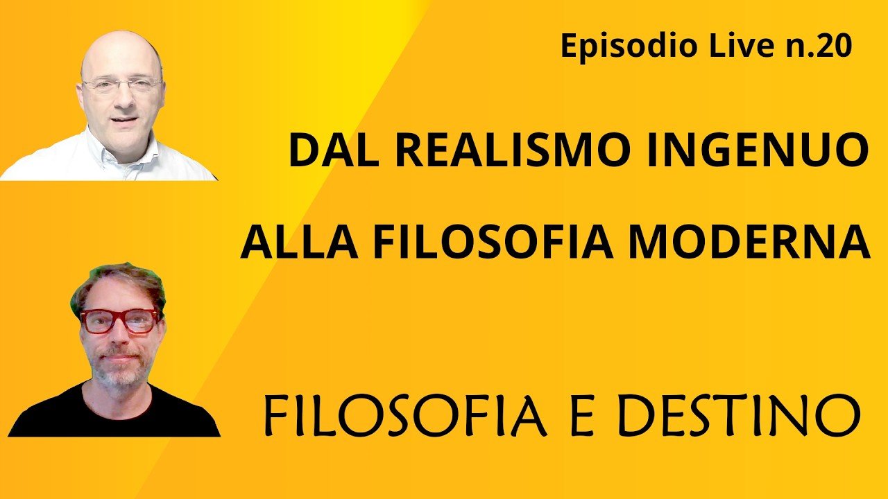 Dal realismo ingenuo alla filosofia moderna - FILOSOFIA E DESTINO