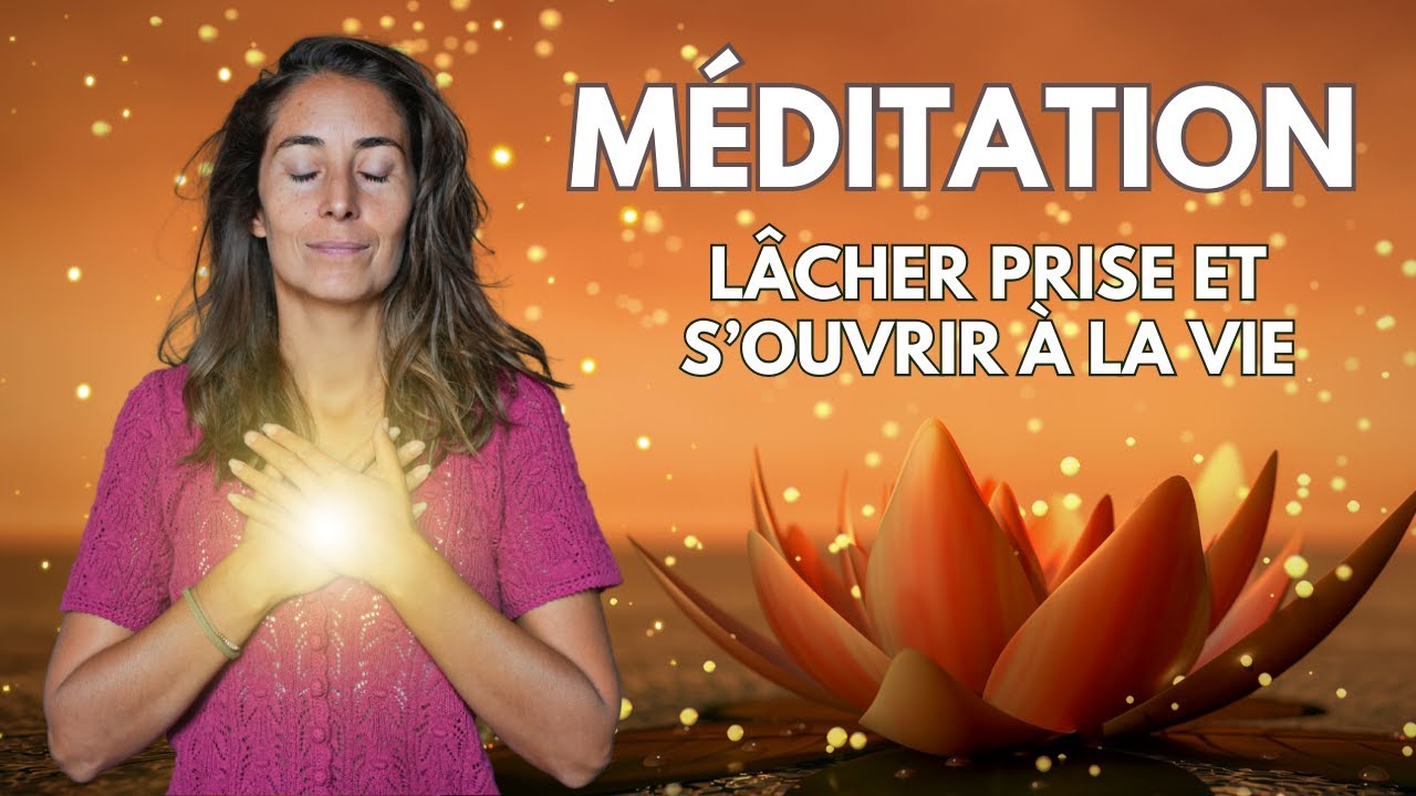 Lâche prise et ouvre ton cœur en 15mn I Méditation guidée