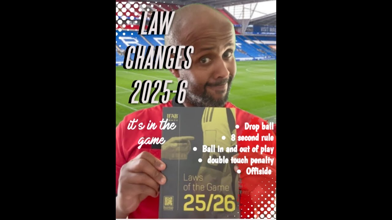 Law Changes Season 2025/26
