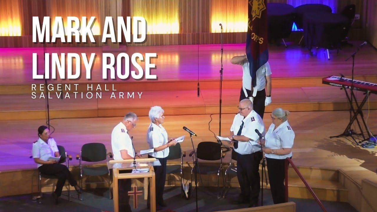 Regent Hall Salvation Army - welcome and installation service of Mark and Lindy Rose