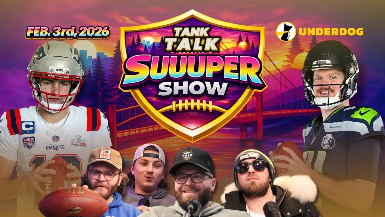 Patriots vs Seahawks SUUUPER SHOW | Tank Talk Podcast LIVE Feb. 3rd, 2026