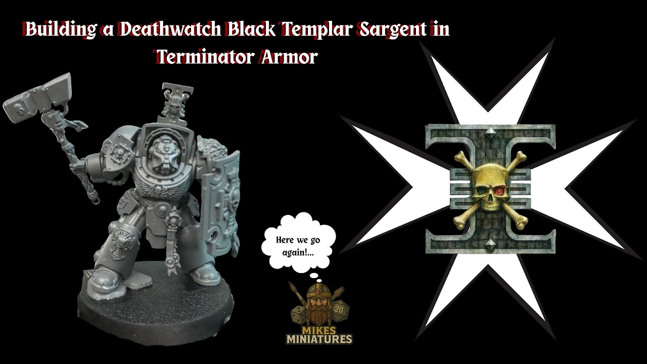 Building Deathwatch Black Templar Terminator Sargent