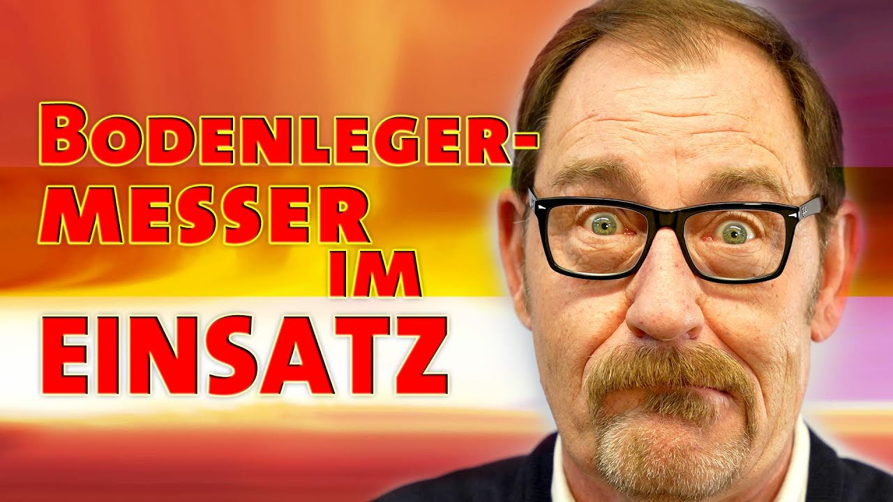 Bodenleger-Messer im EINSATZ !