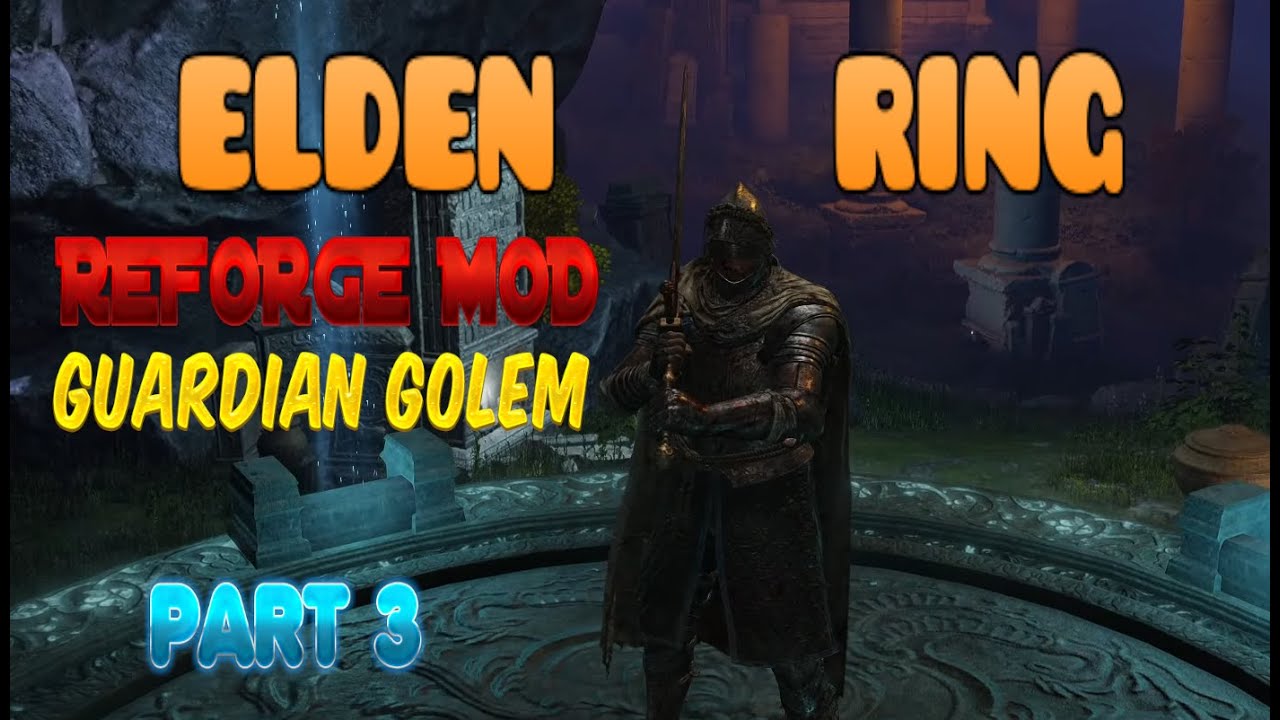 Elden Ring Reforge mod Guardian Golem Boss Fight #3 