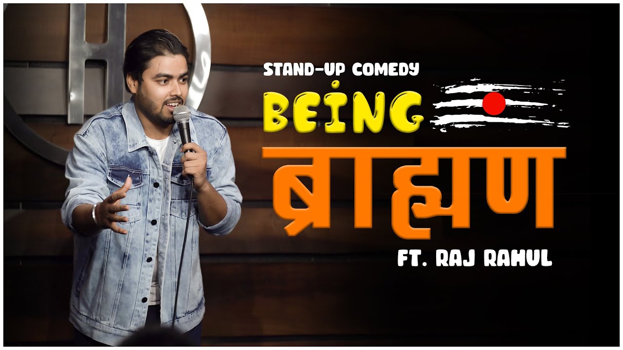 Being Brahman | Stand-up comedy | Raj Rahul