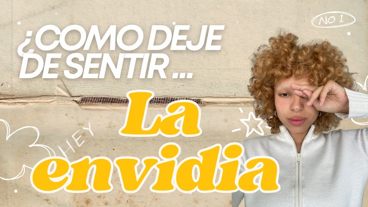  Esta es la única manera de superar la envidia 