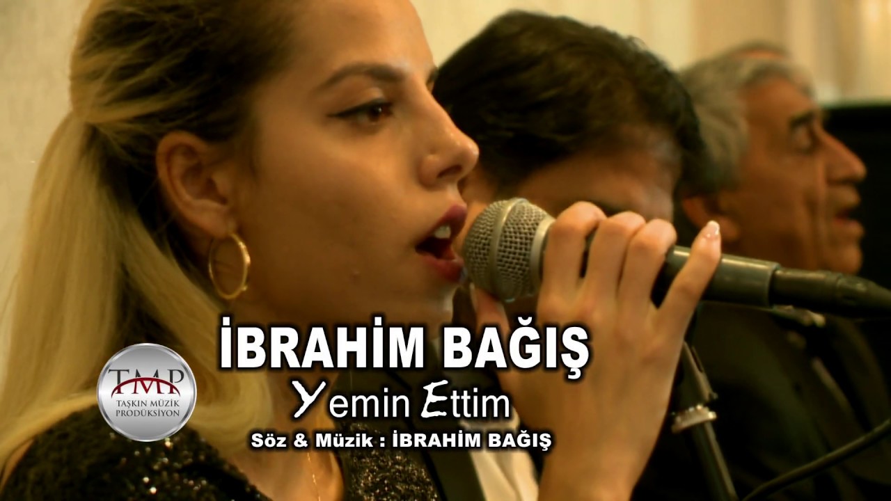 İBRAHİM BAĞIŞ - YEMİN ETTİM