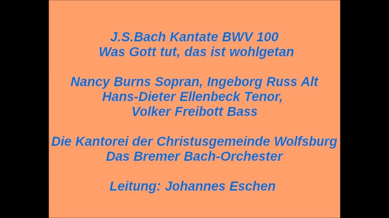 Bach Kantate BWV 100 Was Gott tut, das ist wohlgetan, Johannes Eschen