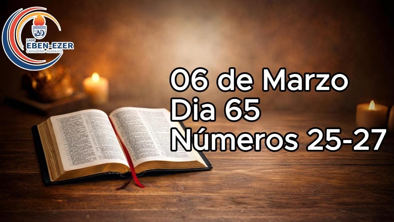 DÍA 65 Leyendo la Biblia - 06 de Marzo