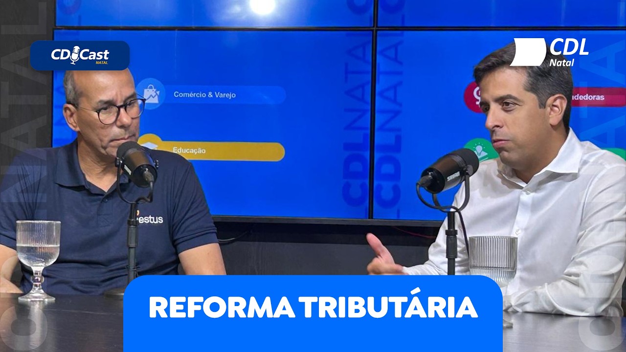 CDLCAST EP 03 COMÉRCIO | REFORMA TRIBUTÁRIA COM ANDRÉ MACÊDO E FLÁVIO ARAÚJO