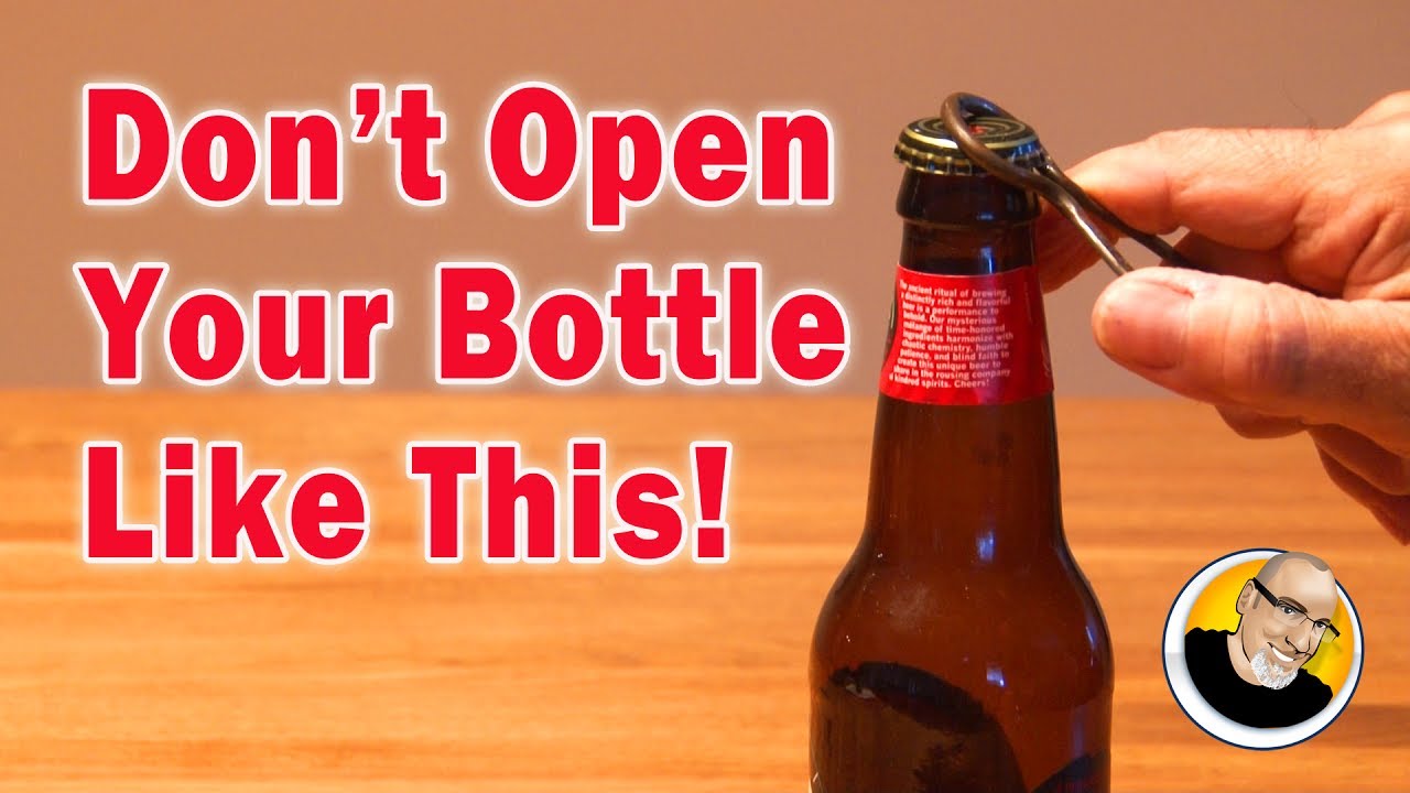 Don't Open Your Bottle Like This!