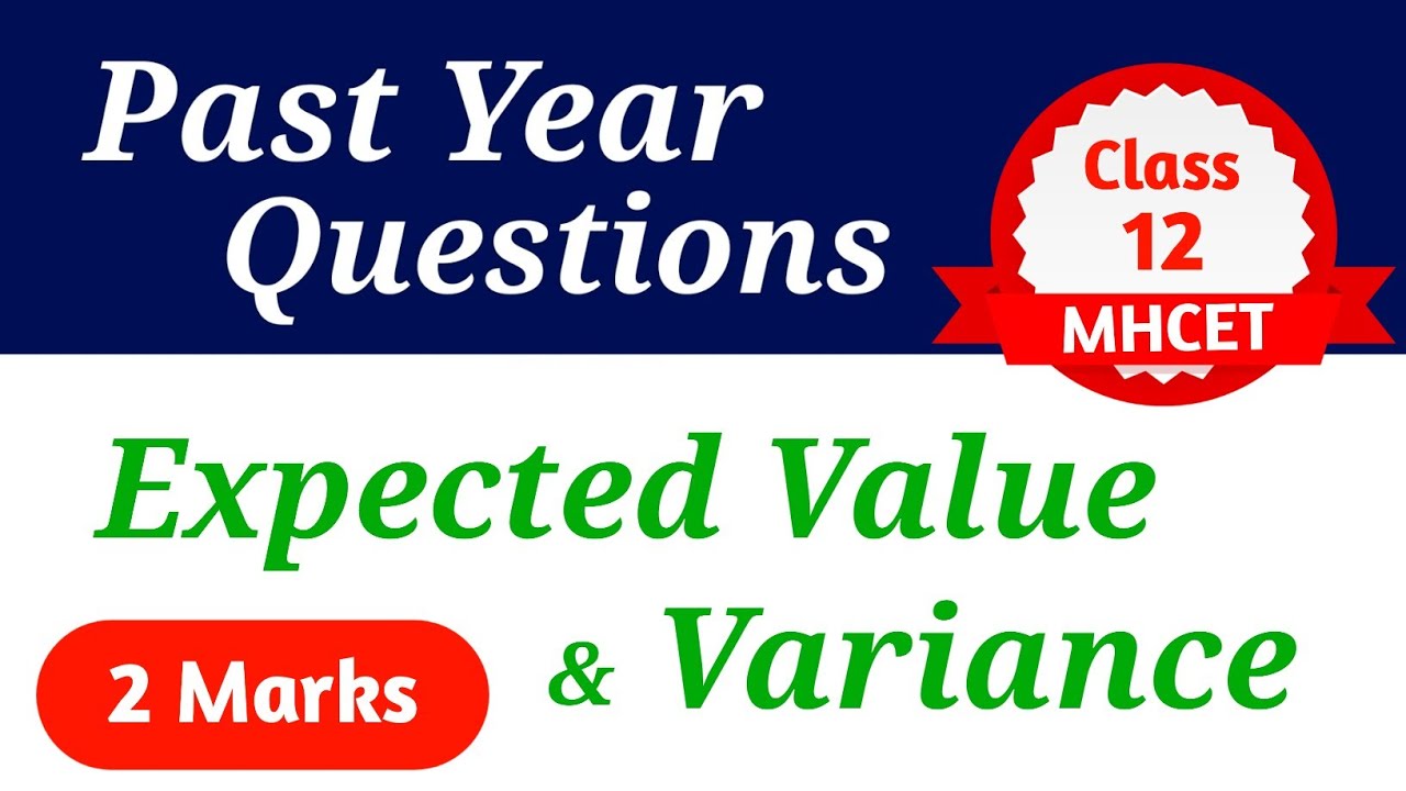 Expected value and Variance | Probability | Past Year Questions (PYQ) | MHCET Class 12 | Maths
