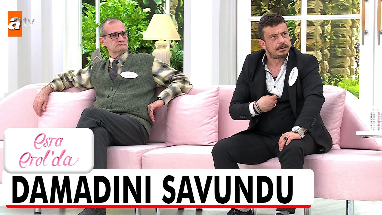 Kızını döven damadını savundu! - Esra Erol'da