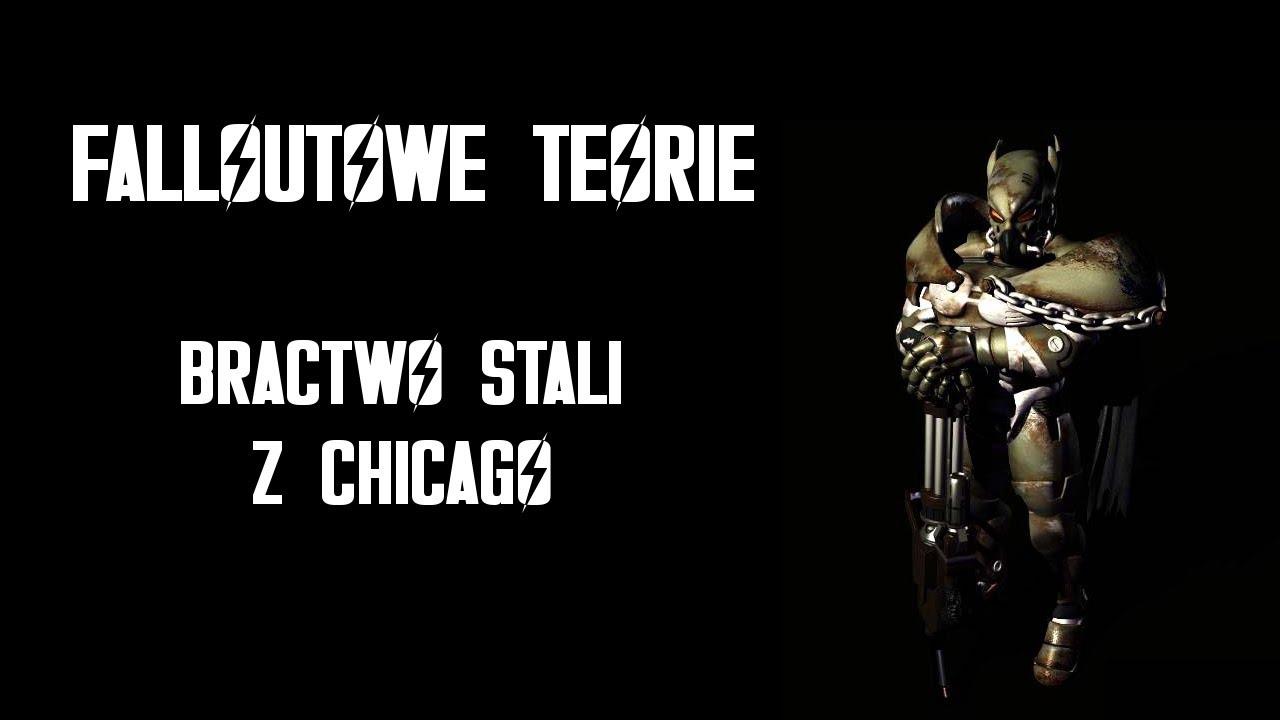 Falloutowe teorie - Bractwo Stali z Chicago