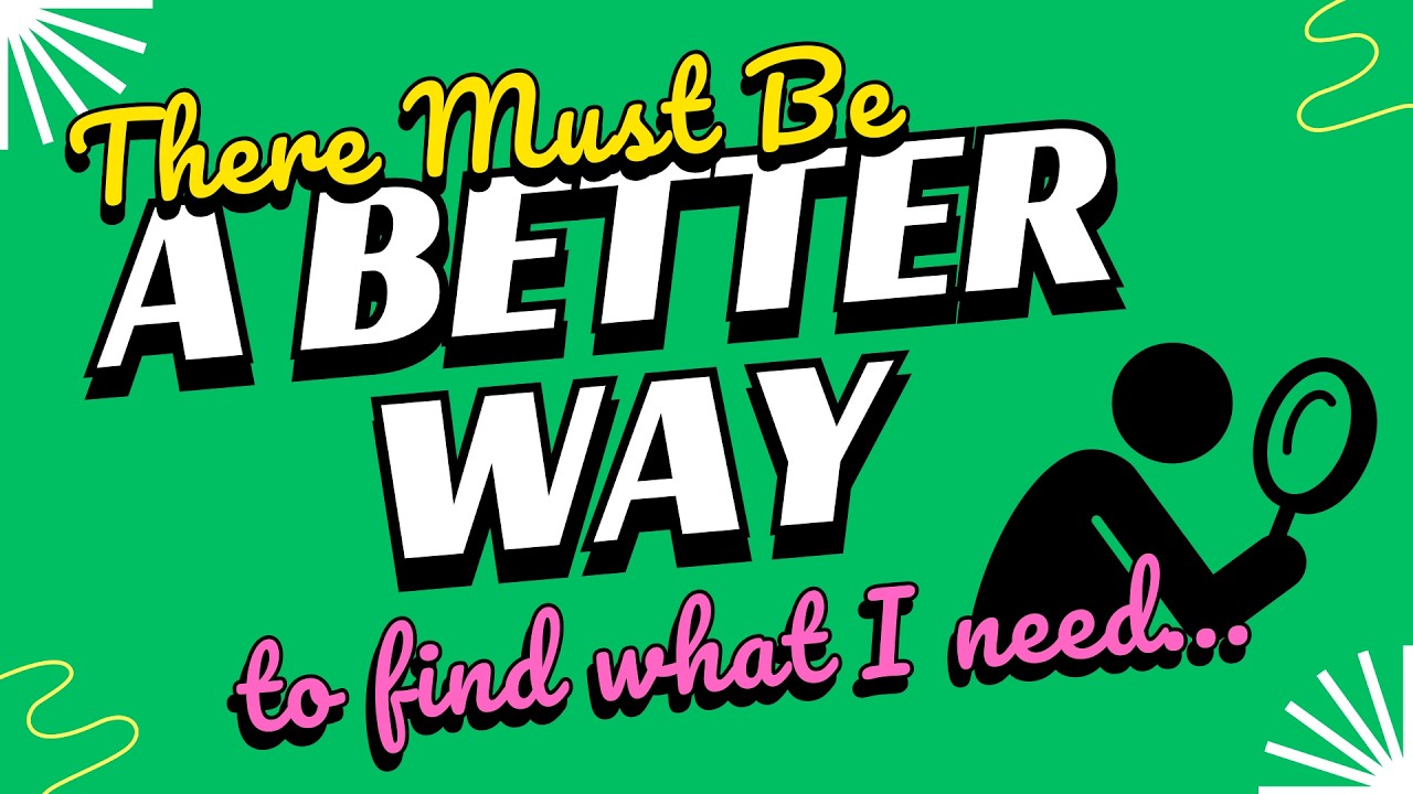 There Must Be a Better Way to Find What I Need (Ep1: Search)