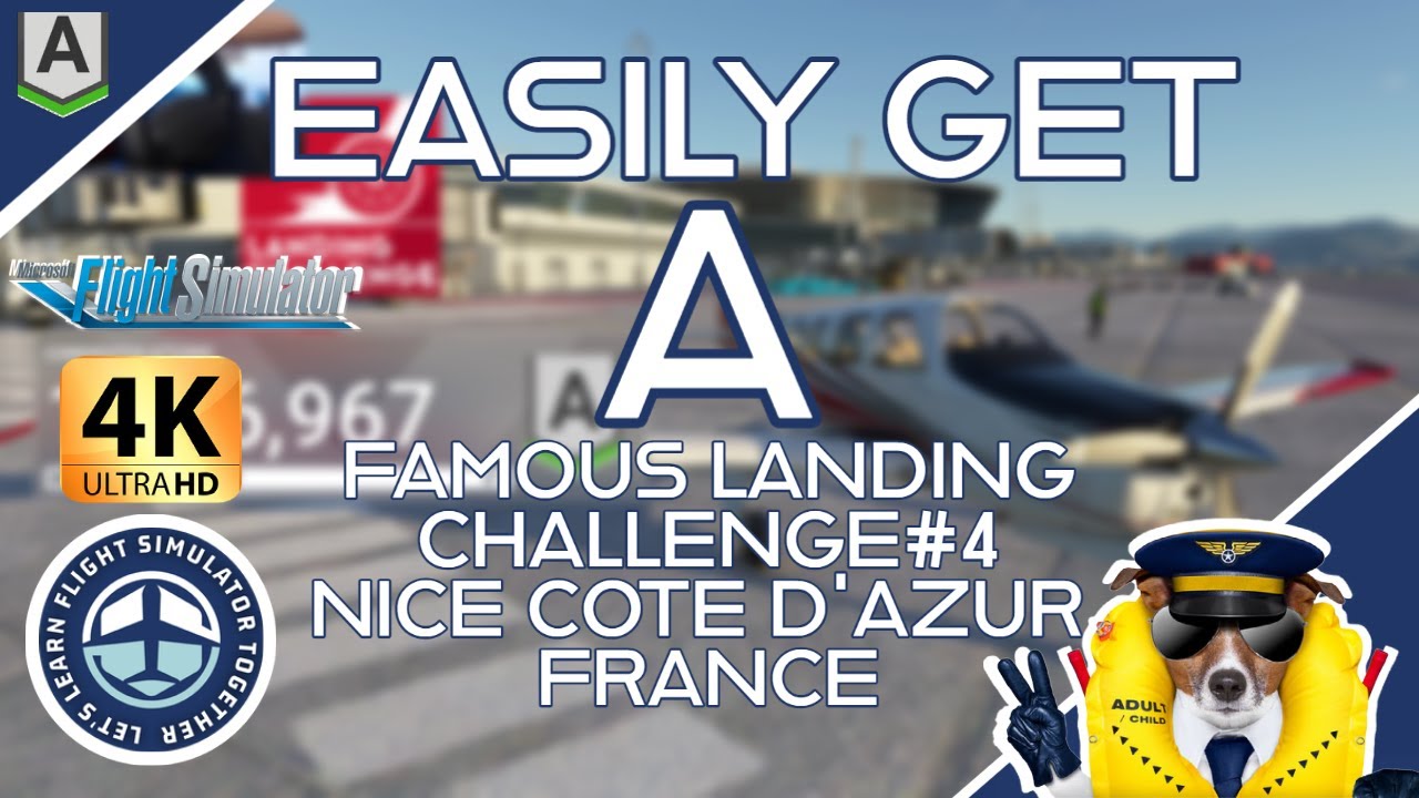 2.21 Easily Get A | Famous Landing Challenge#4 @ Nice Cote d'Azur, France | #MSFS2020 | Honeycomb FC