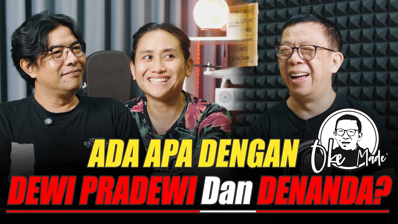 OKE MADE &ndash; Dewi Pradewi & Denanda: Sudah Sama-Sama Cocok