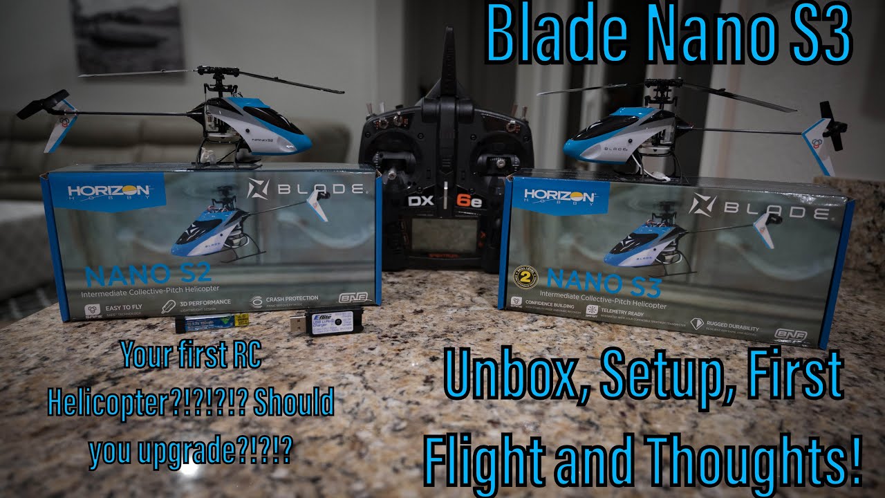 Blade Nano S3 - Unbox, Setup, First Flight and Thoughts!