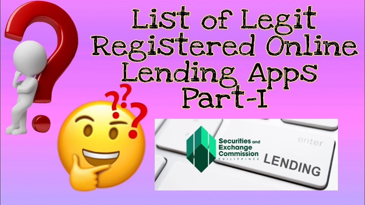 LIST OF LEGIT ONLINE LENDING APPS (SEC REGISTERED) PART 1