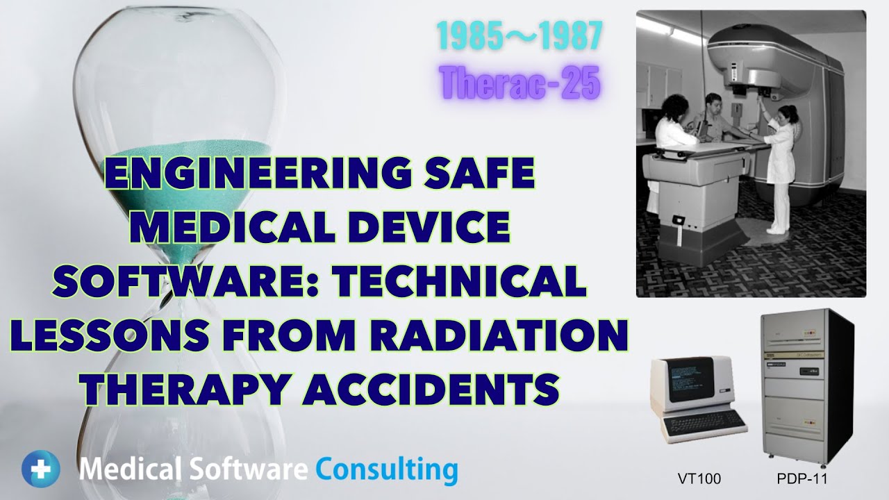 Medical Device Software Safety — Lessons from Radiation Accidents#iec62304 #riskmanagement