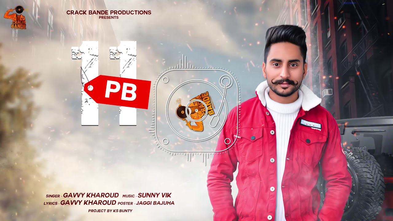 PB 11 : Gavvy Kharoud | KS Bunty | Sunny Vik | Latest Punjabi Songs 2020 | Crack Bande Productions