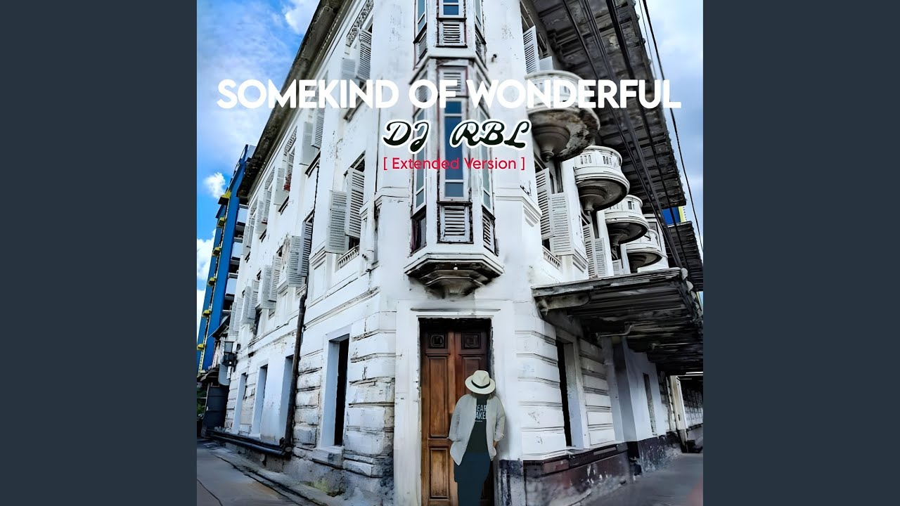 Somekind of wonderful (Extended Version)