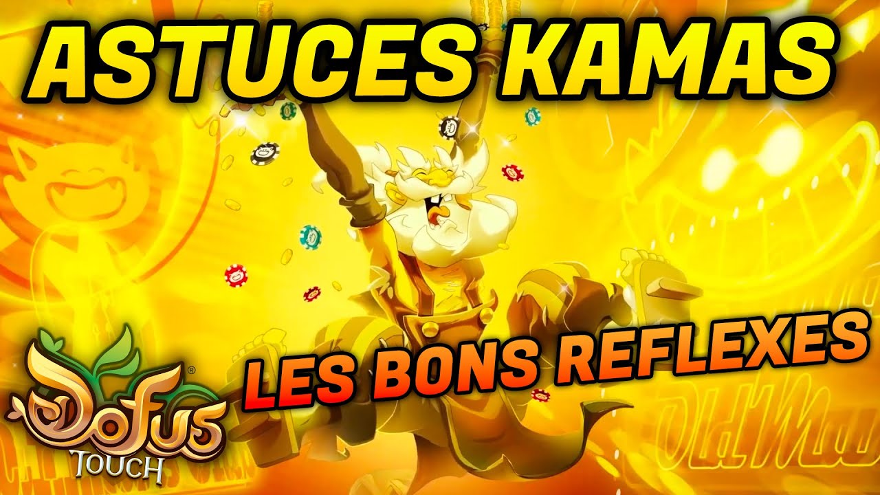 LES ASTUCES KAMAS POUR LES NOUVEAUX SERVEURS DOFUS TOUCH