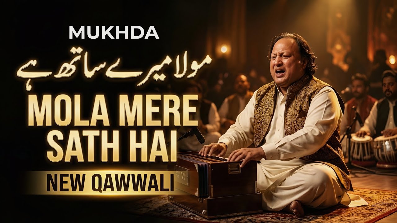 Mola Mere Sath Hai | Mukhda | New Qawwali 2026 | Tribute to Nusrat Fateh Ali Khan ✨