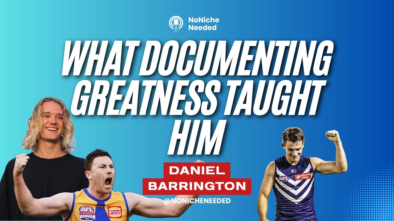 #9 Daniel Barrington - What Documenting Elite Performers Teaches You About Success