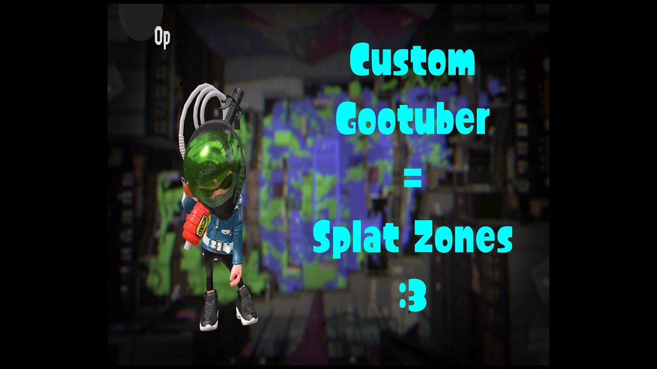 I Took the Custom Gootuber into X rank Splatzones and this is what happened... (Splatoon 2)