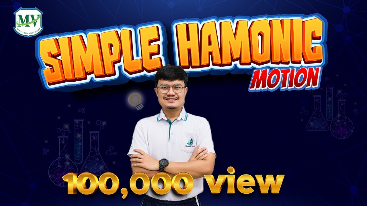ฟิสิกส์ ม.5 EP.1 การเคลื่อนที่แบบฮาร์มอนิกอย่างง่าย