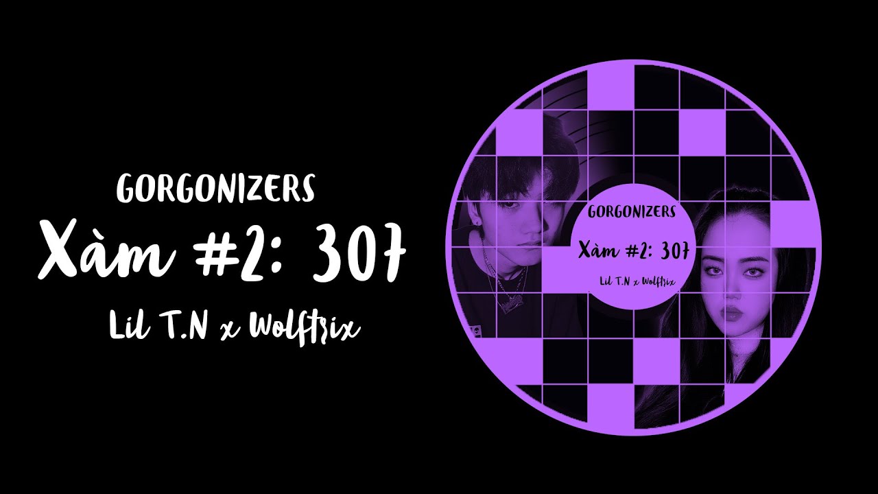 GGNZ LIL T.N x GGNZ WOLFTRIX | X&Agrave;M #2: 307 (Prod. by Benihana Boy) | OFFICIAL AUDIO