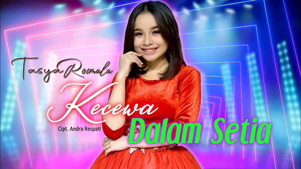 Tasya Rosmala - KECEWA DALAM SETIA || New Arwana Djandut || Official Musik Video ( Live Concert )