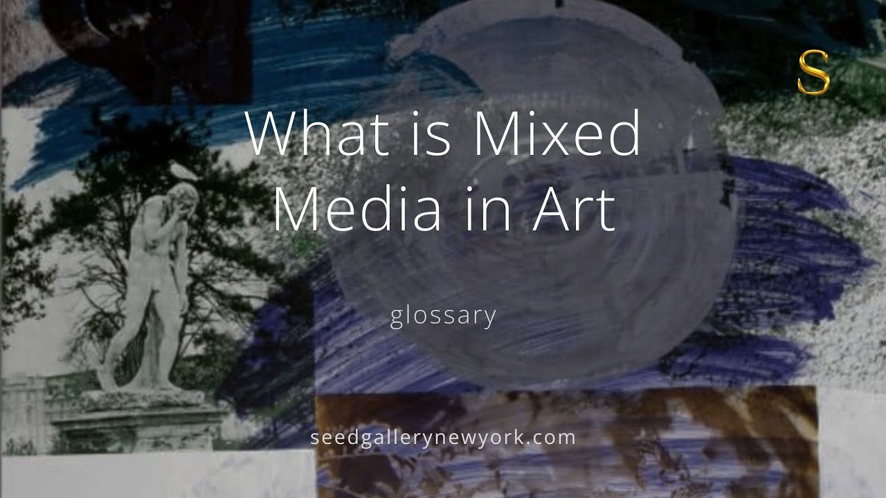 Mixed Media Art Explained: History, Techniques, and Modern Trends | Seed Gallery #art #mixedmedia
