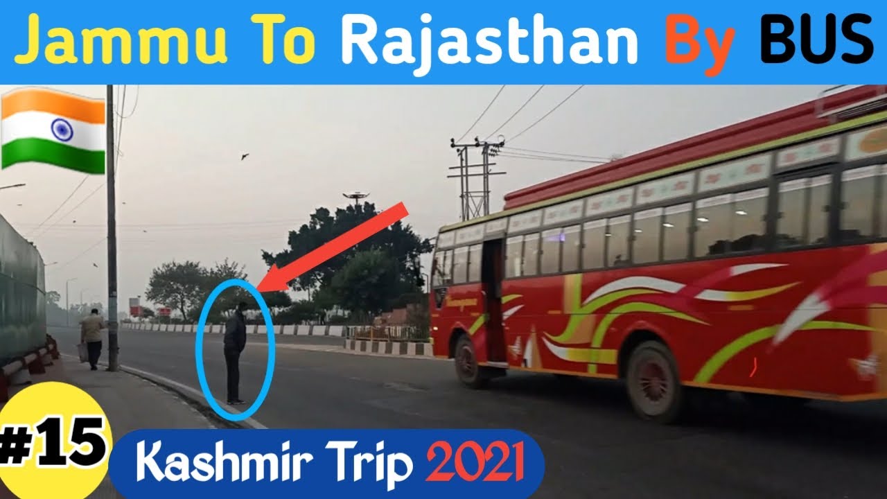 Jammu To Rajasthan ( Jhunjhunu ) By VOLVO BUS 🙊💥 | Kashmir Trip | Ep.15