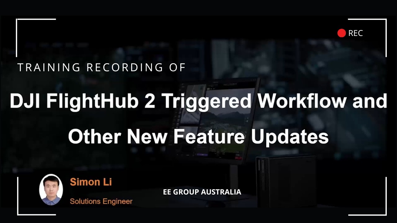 Recording of the Webinar: DJI FlightHub 2 Triggered Workflow and other new features updates