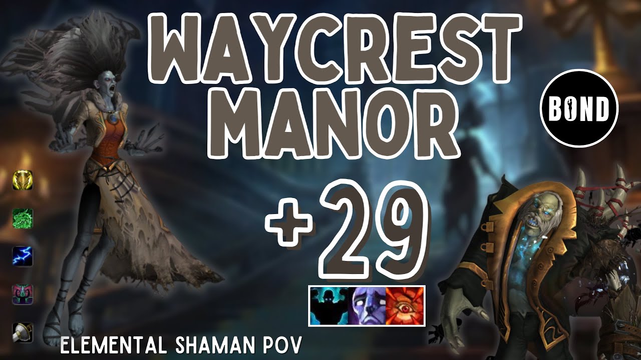 Waycrest Manor +29 - Fortified/Afflicted/Raging - Elemental Shaman POV