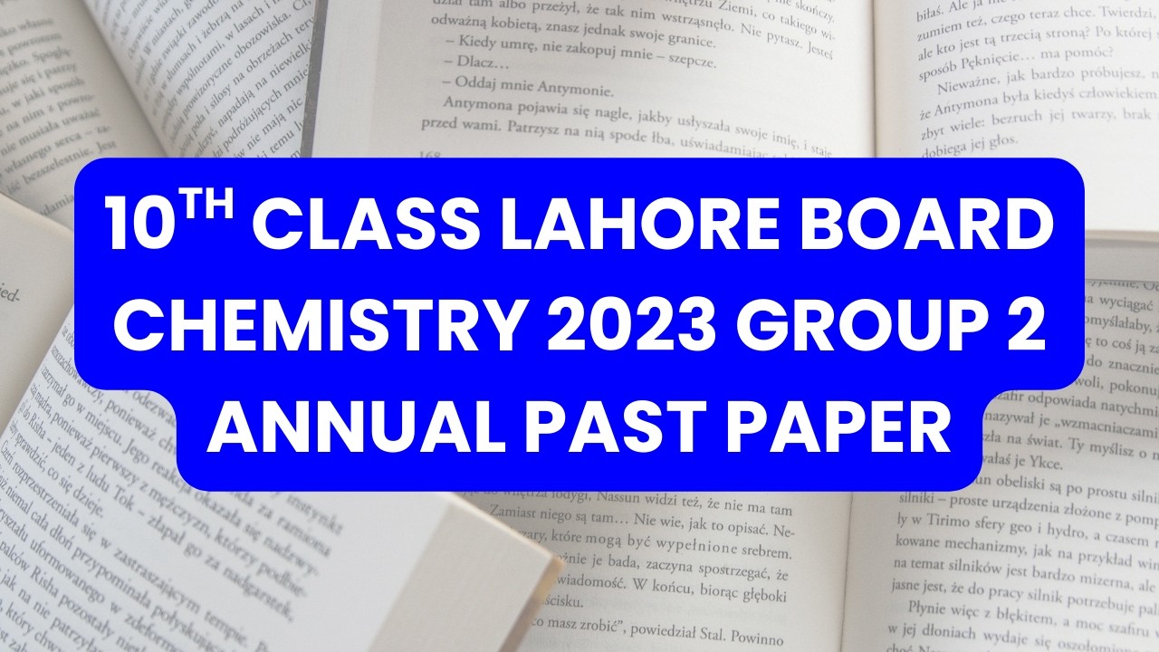 lahore board 10th class chemistry 2023 group 2 annual past paper