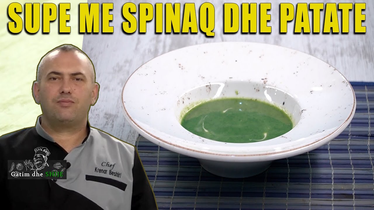 Gatim dhe shije | Supe me spinaq dhe patate