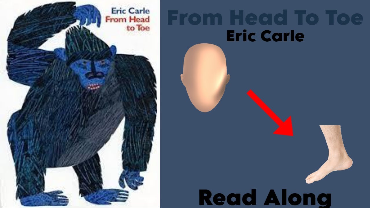 From Head to Toe By Eric Carle! Book Read Aloud!