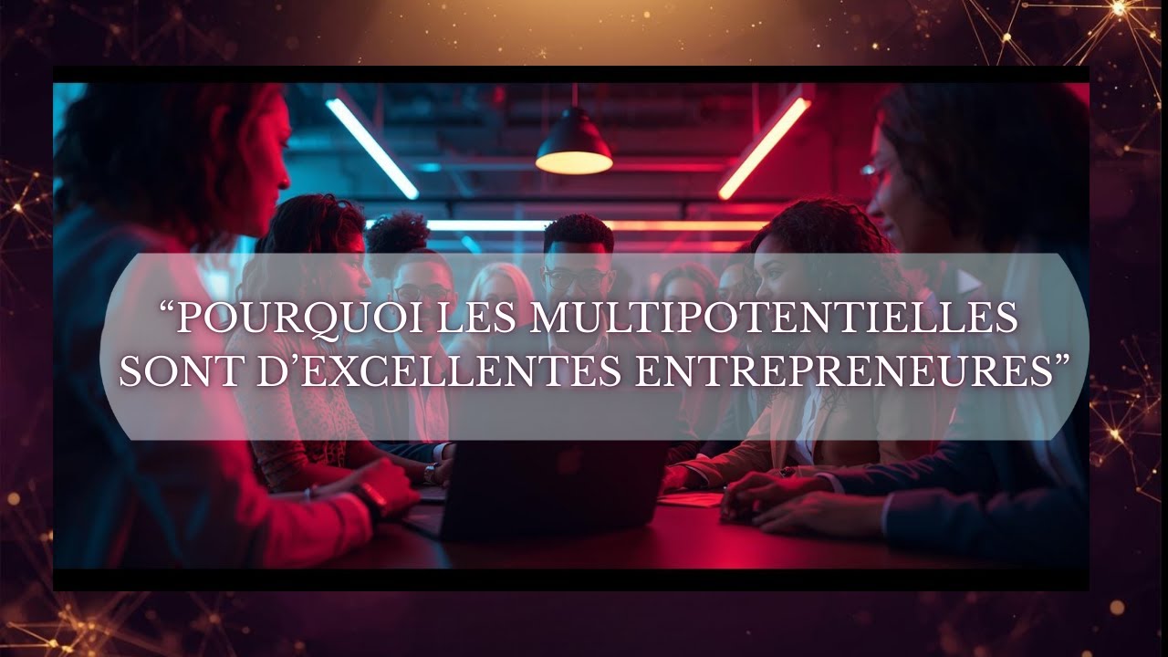 – Semaine 7 : Multipotentialité et entrepreneuriat